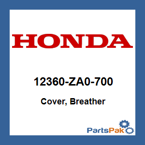 Honda 12360-ZA0-700 Cover, Breather; 12360ZA0700