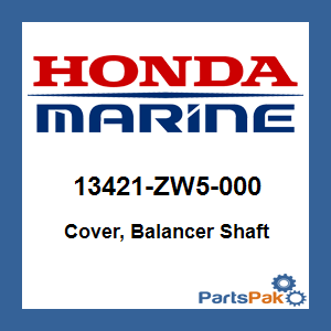 Honda 13421-ZW5-000 Cover, Balancer Shaft; 13421ZW5000