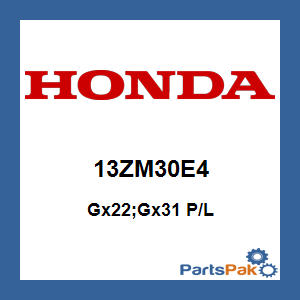 Honda 13ZM30E4 Gx22;Gx31 P/L; 13ZM30E4