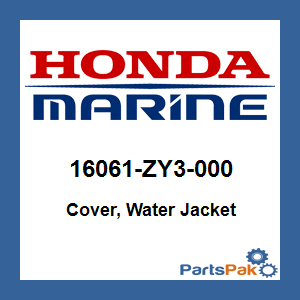 Honda 16061-ZY3-000 Cover, Water Jacket; New # 16061-ZY3-010
