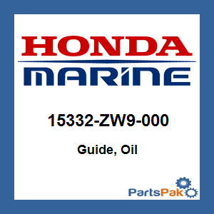 Honda 15332-ZW9-000 Guide, Oil; 15332ZW9000
