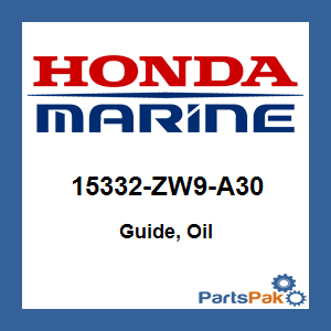 Honda 15332-ZW9-A30 Guide, Oil; 15332ZW9A30