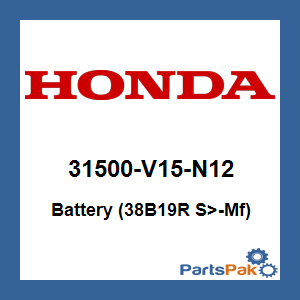 Honda 31500-V15-N12 Battery (38B19R S>-Mf)(Not Sealed-Freightline Or Pick Up Only); 31500V15N12
