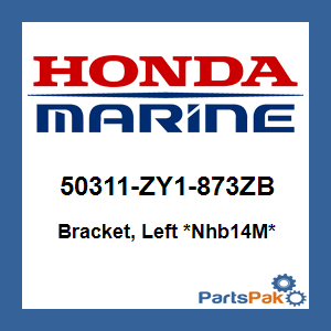 Honda 50311-ZY1-873ZB Bracket, Left *NHB14M* (Aquamarine Silver Metallic); 50311ZY1873ZB