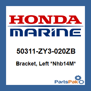 Honda 50311-ZY3-020ZB Bracket, Left *NHB14M* (Aquamarine Silver Metallic); 50311ZY3020ZB