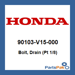 Honda 90103-V15-000 Bolt, Drain (Pt 1/8); 90103V15000