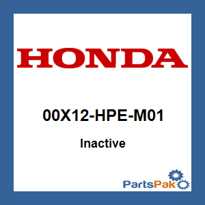 Honda 00X12-HPE-M01 (Inactive Part)