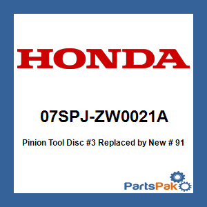 Honda 07SPJ-ZW0021A Pinion Tool Disc #3; New # 91-12346-3
