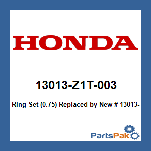 Honda 13013-Z1T-003 Ring Set (0.75); New # 13013-ZL0-003