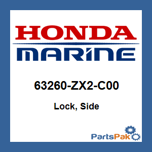 Honda 63260-ZX2-C00 Lock, Side; 63260ZX2C00