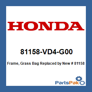 Honda 81158-VD4-G00 Frame, Grass Bag; New # 81158-VA9-000