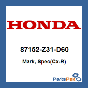Honda 87152-Z31-D60 Mark, Spec(Cx-R); 87152Z31D60
