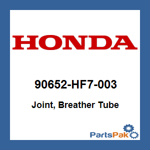 Honda 90652-HF7-003 Joint, Breather Tube; 90652HF7003