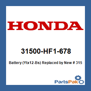 Honda 31500-HF1-678 Battery (Ytx12-Bs) Sealed (UPS Ground Shipping Only); New # 31500-HS0-AK1AH