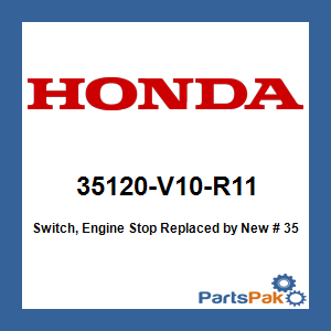 Honda 35120-V10-R11 Switch, Engine Stop; New # 35120-V10-R13
