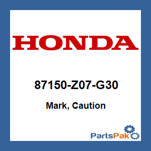 Honda 87150-Z07-G30 Mark, Caution; 87150Z07G30