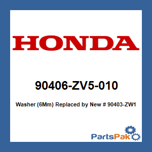 Honda 90406-ZV5-010 Washer (6Mm); New # 90403-ZW1-000