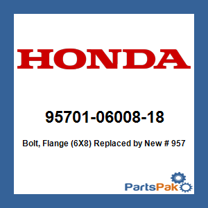Honda 95701-06008-18 Bolt, Flange (6X8); New # 95701-06008-08