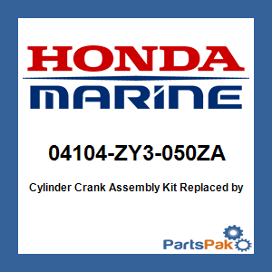 Honda 04104-ZY3-050ZA Cylinder Crank Assembly Kit; New # 04104-ZY3-110ZA