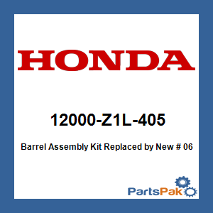 Honda 12000-Z1L-405 Barrel Assembly Kit; New # 06120-Z0L-305