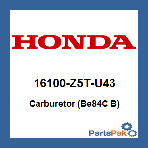 Honda 16100-Z5T-U43 Carburetor (Be84C B); 16100Z5TU43