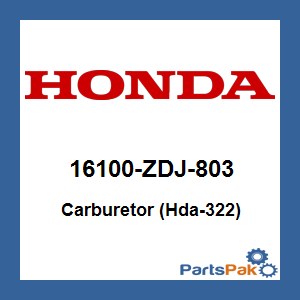 Honda 16100-ZDJ-803 Carburetor (Hda-322); 16100ZDJ803