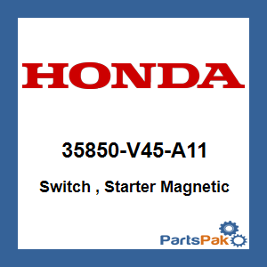 Honda 35850-V45-A11 Switch , Starter Magnetic; 35850V45A11