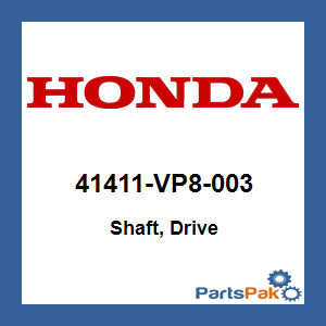 Honda 41411-VP8-003 Shaft, Drive; 41411VP8003