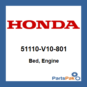 Honda 51110-V10-801 Bed, Engine; 51110V10801