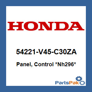 Honda 54221-V45-C30ZA Panel, Control *Nh296*; 54221V45C30ZA