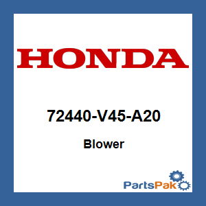 Honda 72440-V45-A20 Blower; 72440V45A20