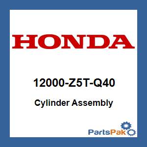 Honda 12000-Z5T-Q40 Cylinder Assembly; 12000Z5TQ40