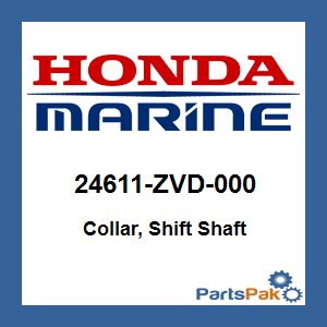 Honda 24611-ZVD-000 Collar, Shift Shaft; 24611ZVD000