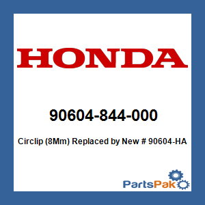 Honda 90604-844-000 Circlip (8Mm); New # 90604-HA0-000