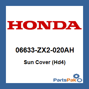 Honda 06633-ZX2-020AH Sun Cover (Hd4); 06633ZX2020AH