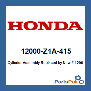 Honda 12000-Z1A-415 Cylinder Assembly; New # 12000-Z1A-010