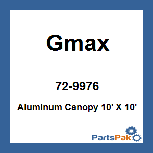Gmax 72-9976; Aluminum Canopy 10' X 10'