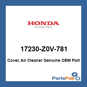 Honda 17230-Z0V-781 Cover, Air Cleaner; 17230Z0V781