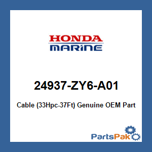 Honda 24937-ZY6-A01 Cable (33Hpc-37Ft); 24937ZY6A01