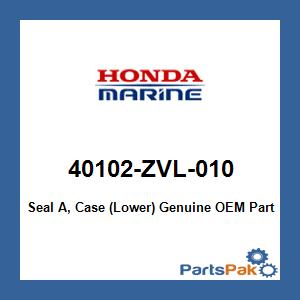 Honda 40102-ZVL-010 Seal A, Case (Lower); 40102ZVL010