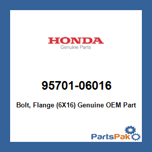 Honda 95701-06016 Bolt, Flange (6X16); 9570106016