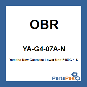 OBR YA-G4-07A-N; Yamaha New Gearcase Lower Unit F150C 4-Stroke 25-Inch