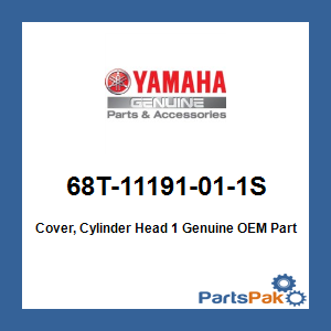Yamaha 68T-11191-01-1S Cover, Cylinder Head 1; 68T11191011S