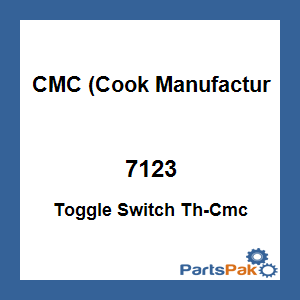 CMC (Cook Manufacturing) 7123; Toggle Switch Th-Cmc
