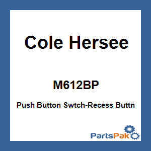 Cole Hersee M612BP; Push Button Swtch-Recess Buttn