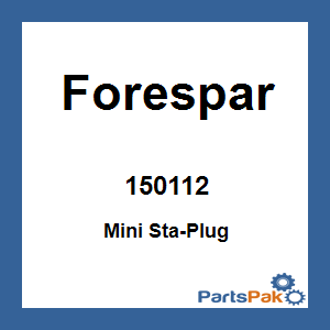 Forespar 150112; Mini Sta-Plug