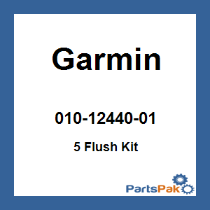 Garmin 010-12440-01; 5 Flush Kit