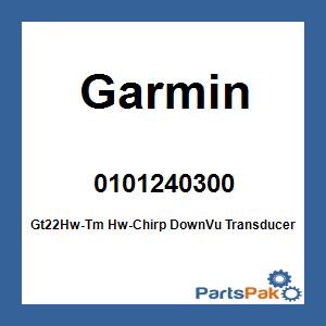 Garmin 0101240300; Gt22Hw-Tm Hw-Chirp DownVu Transducer