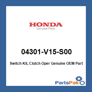Honda 04301-V15-S00 Switch Kit, Clutch Oper; 04301V15S00