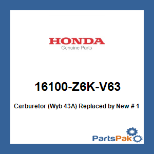 Honda 16100-Z6K-V63 Carburetor (Wyb 43A); New # 16100-Z6K-V64